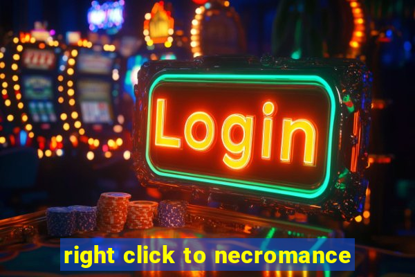 right click to necromance